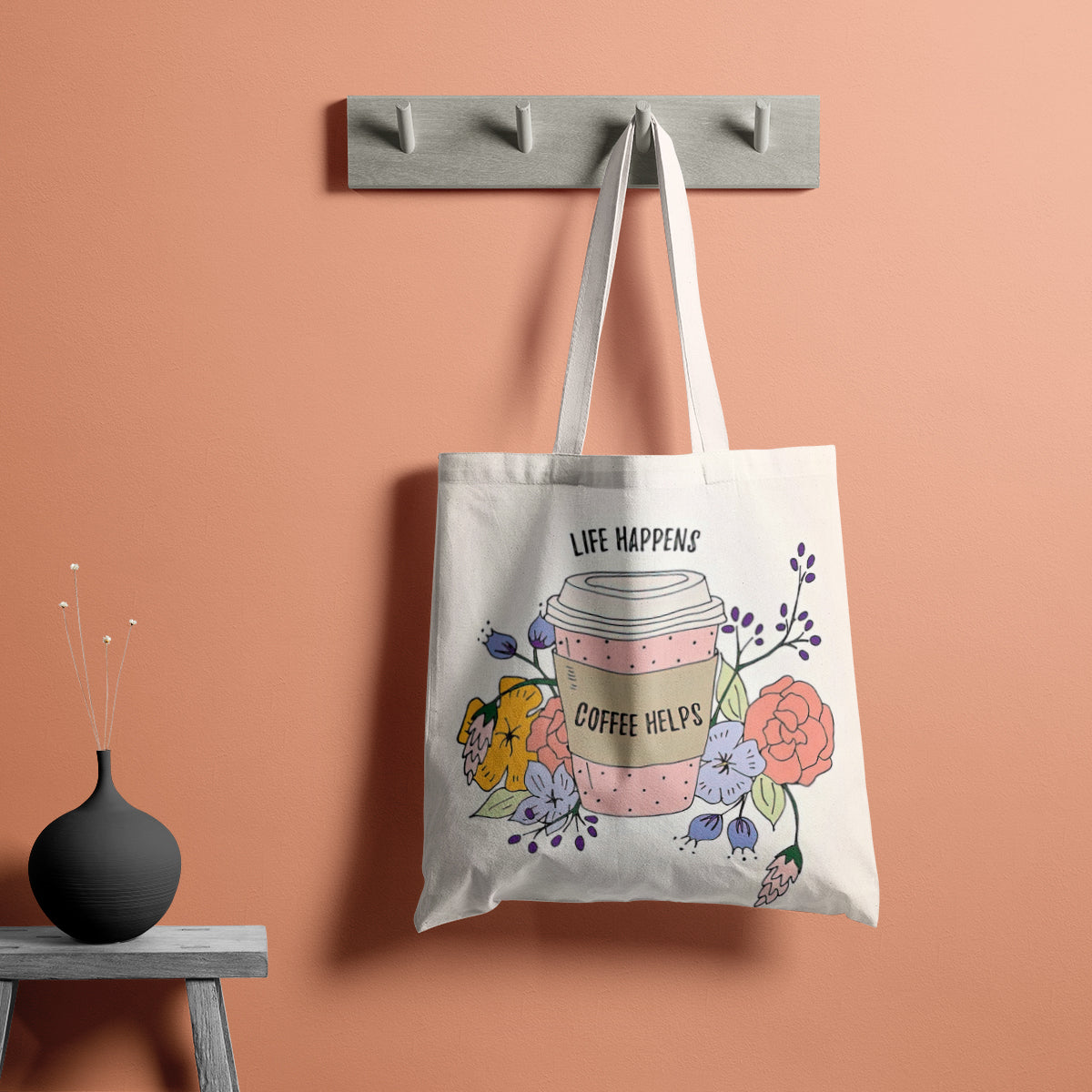 Life Happens Coffee Helps Floral Tote Bag