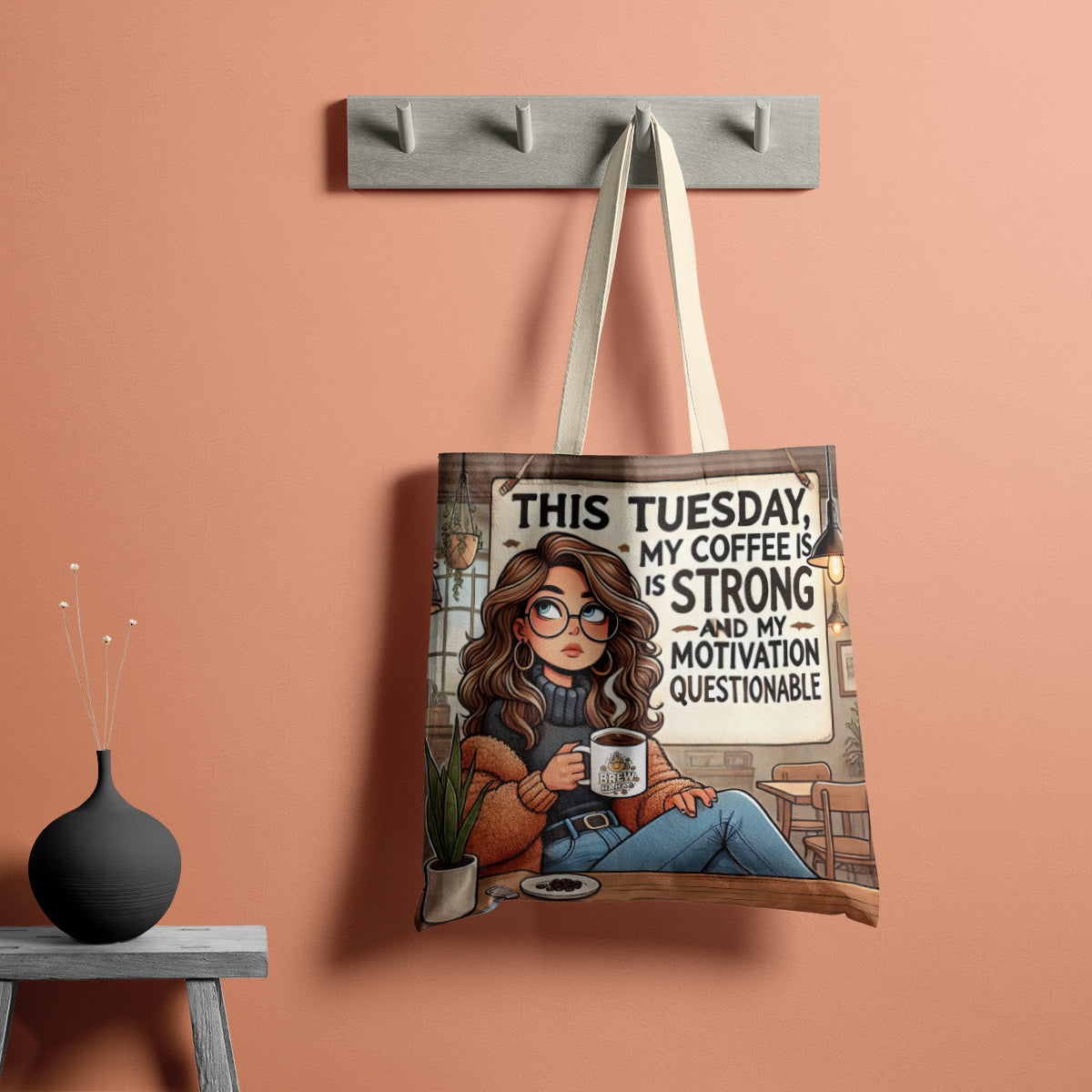 Strong Coffee Tuesday Humor Tote Bag