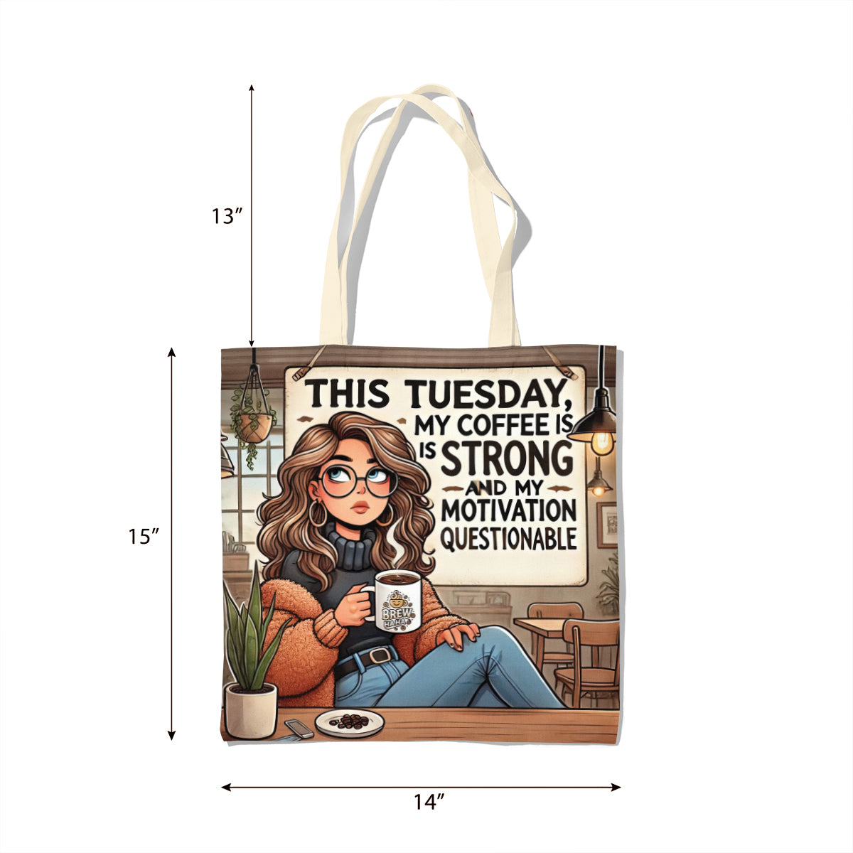 Strong Coffee Tuesday Humor Tote Bag