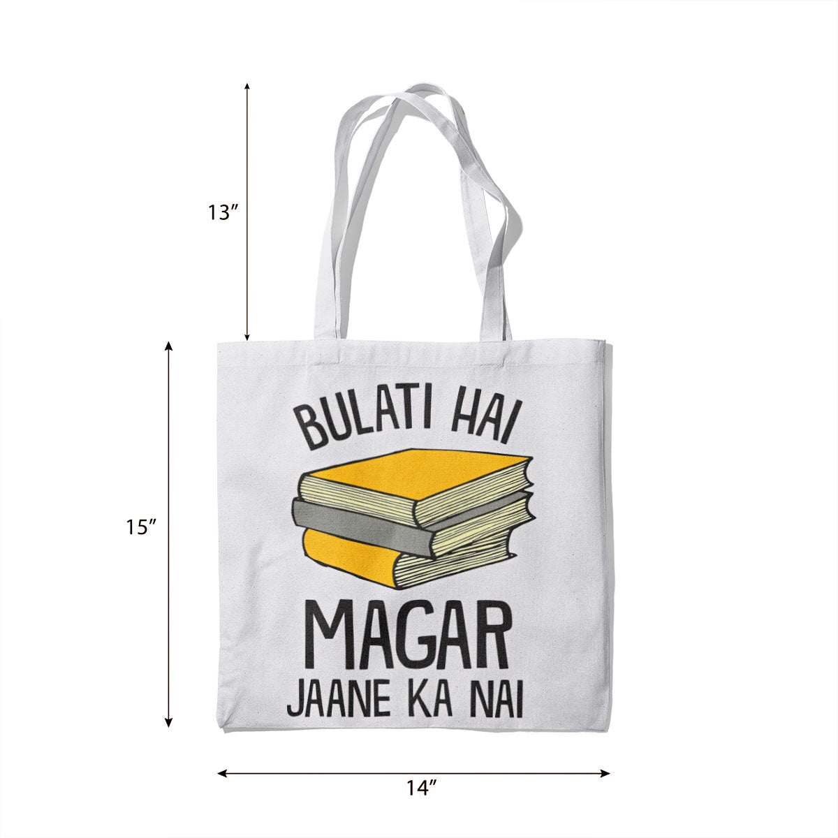Bulati Hai Magar Jaane Ka Nai Canvas Tote Bag