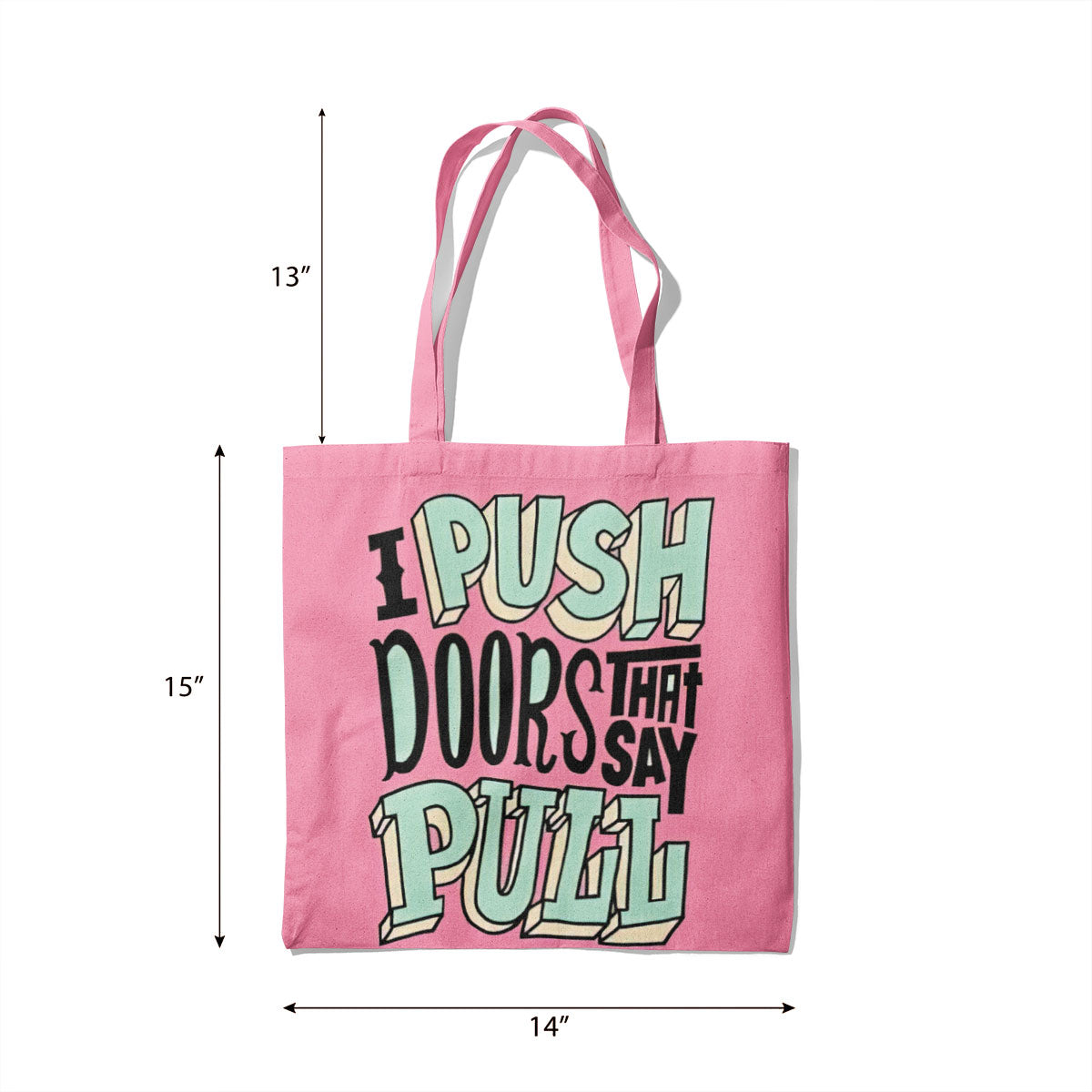 I Push Doors Canvas Tote Bag