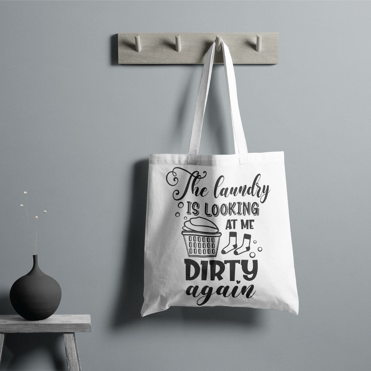 Canvas The laundry Is Looking At Me Dirty Again Color Oslo Grey Tote Bag
