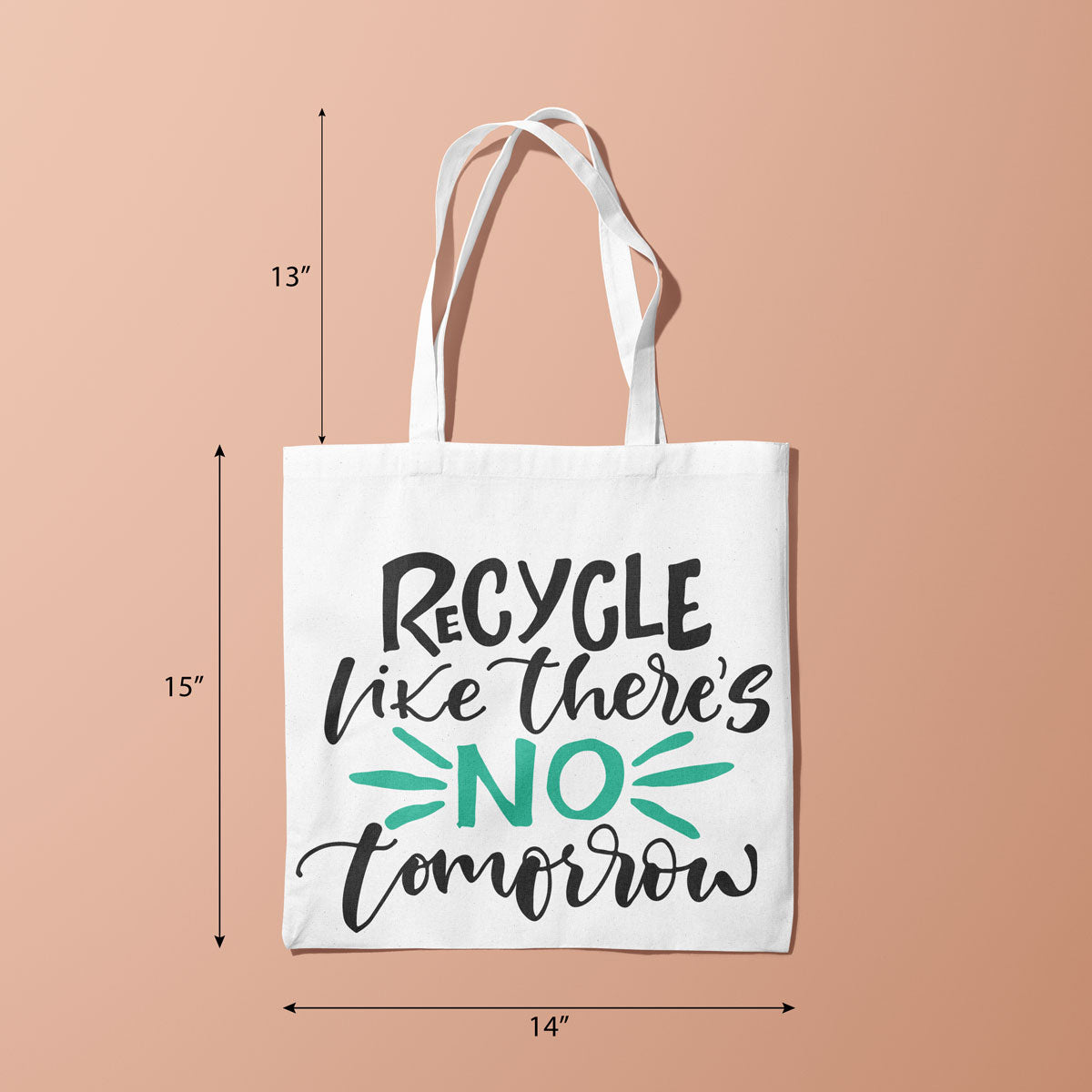 Canvas Recycle Like there's No tomorrow Color White Smoke Tote Bag